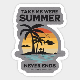 Take Me Were Summer Never Ends Sticker